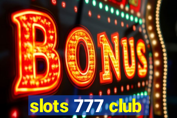 slots 777 club